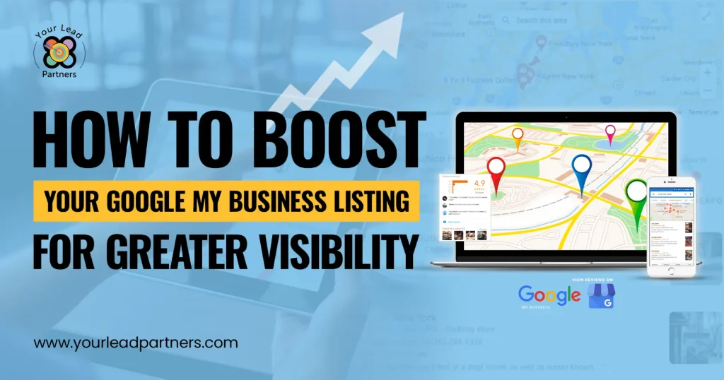 How to Boost Your Google My Business Listing for Greater Visibility