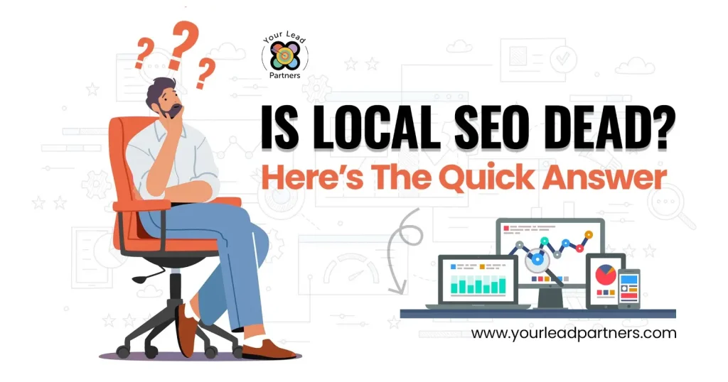 Is Local SEO Dead_ Here’s The Quick Answer
