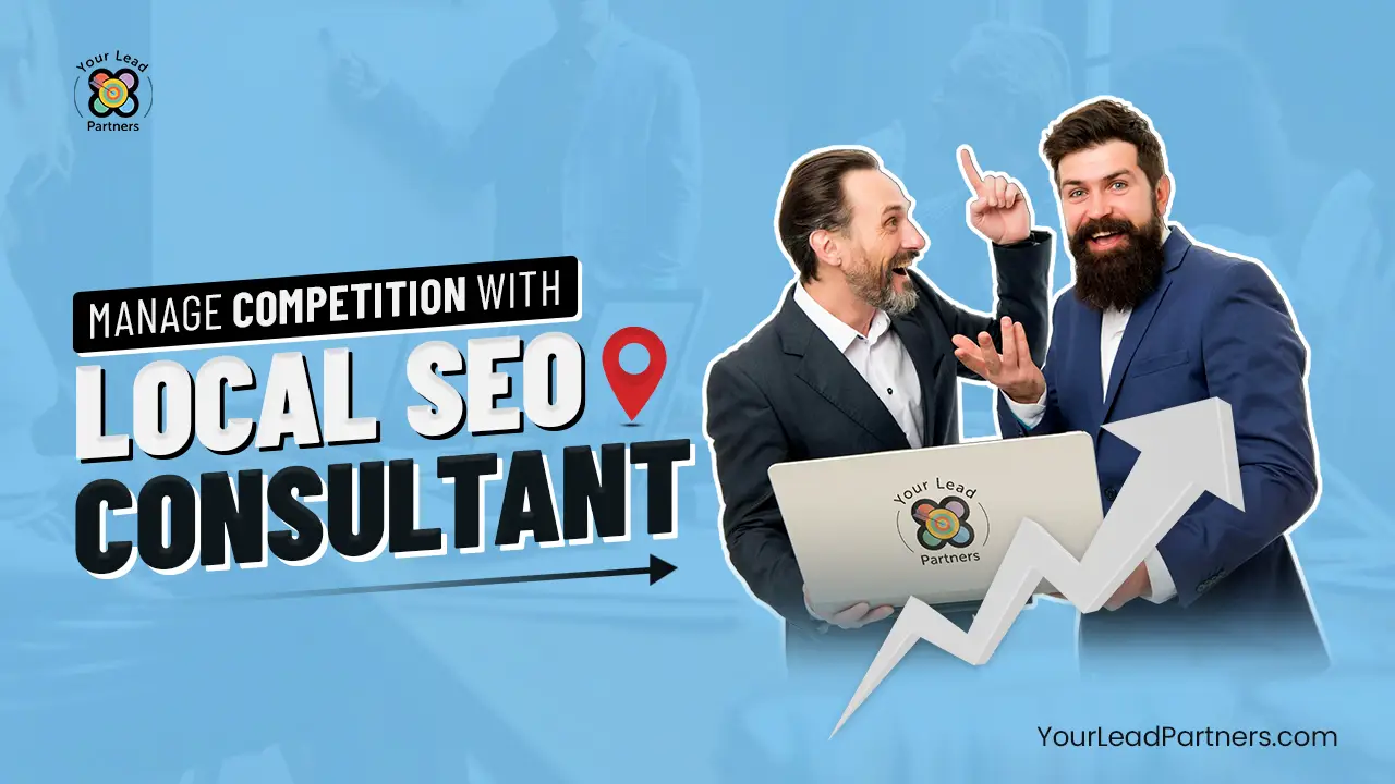 Manage Competition with Local SEO Consultant